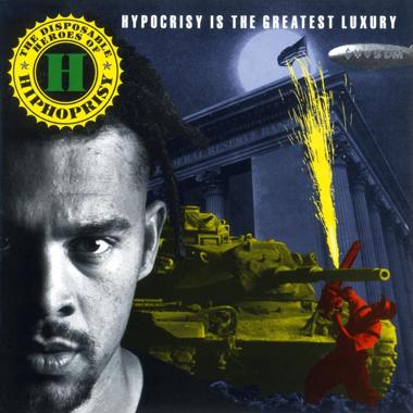 The Disposable Heroes of Hiphoprisy -  Hypocrisy Is the Greatest Luxury